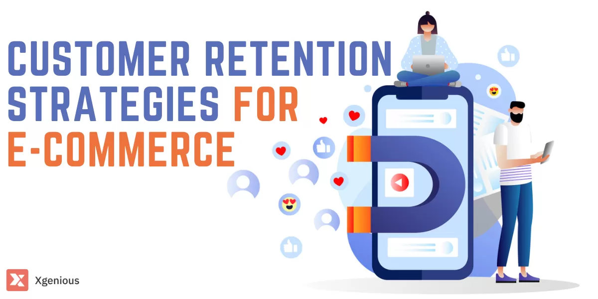 Customer Retention Strategies for E-commerce