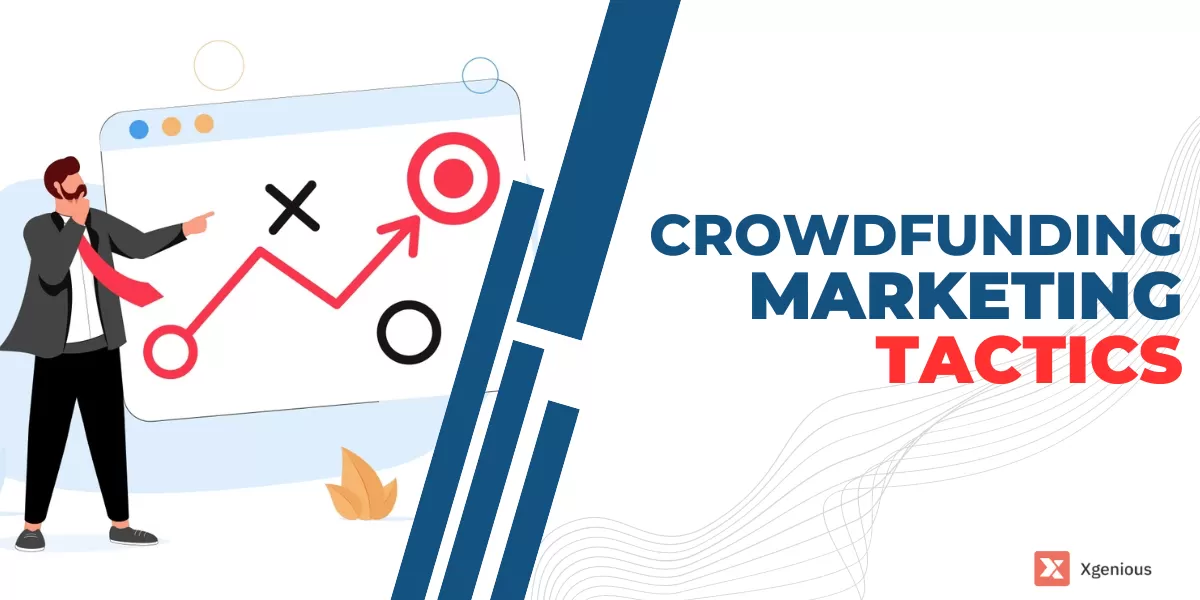 10 Crowdfunding Marketing Tactics for Successful Campaigns