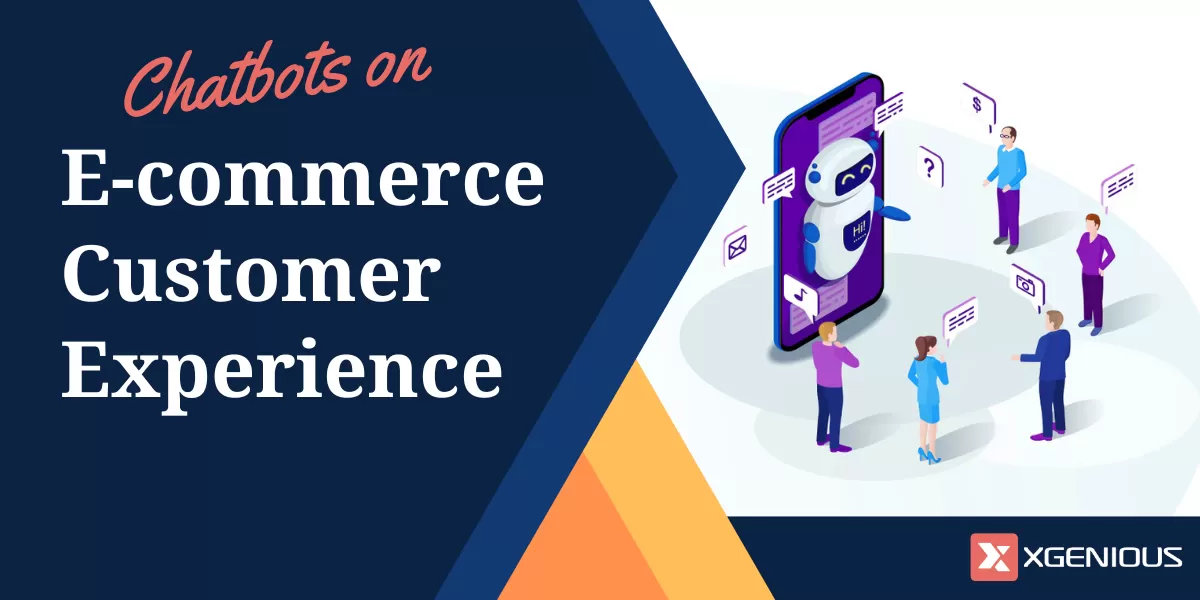 Chatbots on E-commerce Customer Experience