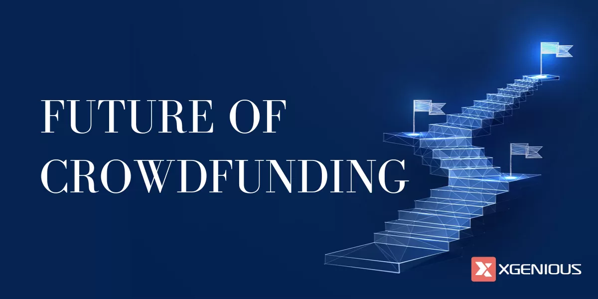 Future of Crowdfunding: Trends to Watch