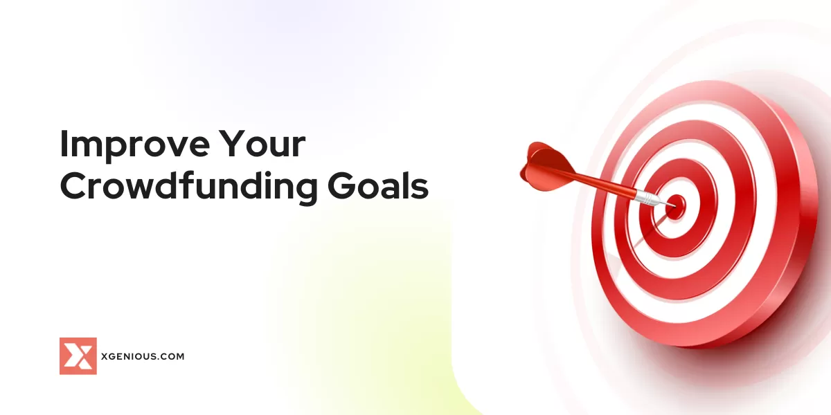 15 Tips To Improve Your Crowdfunding Goals